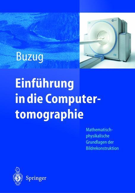 Cover: 9783540208082 | Einführung in die Computertomographie | Thorsten M. Buzug | Buch