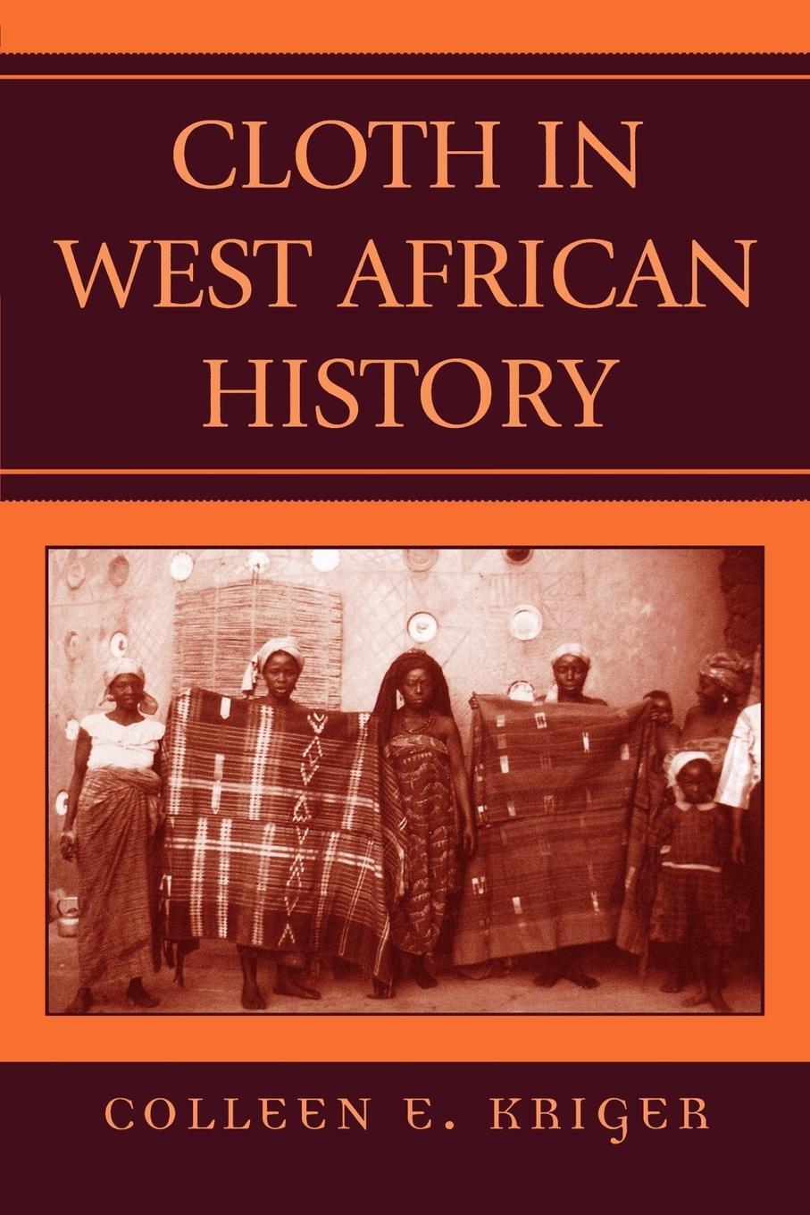 Cover: 9780759104228 | Cloth in West African History | Colleen E. Kriger | Taschenbuch | 2006