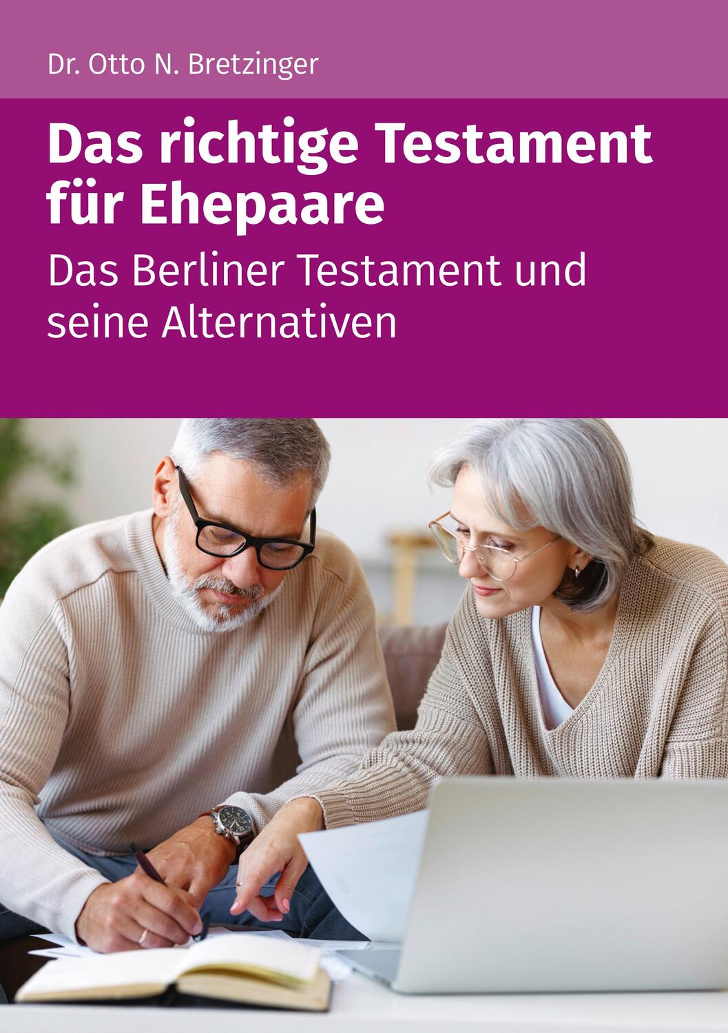 Cover: 9783965331990 | Das richtige Testament für Ehepaare | Otto N. Bretzinger | Taschenbuch