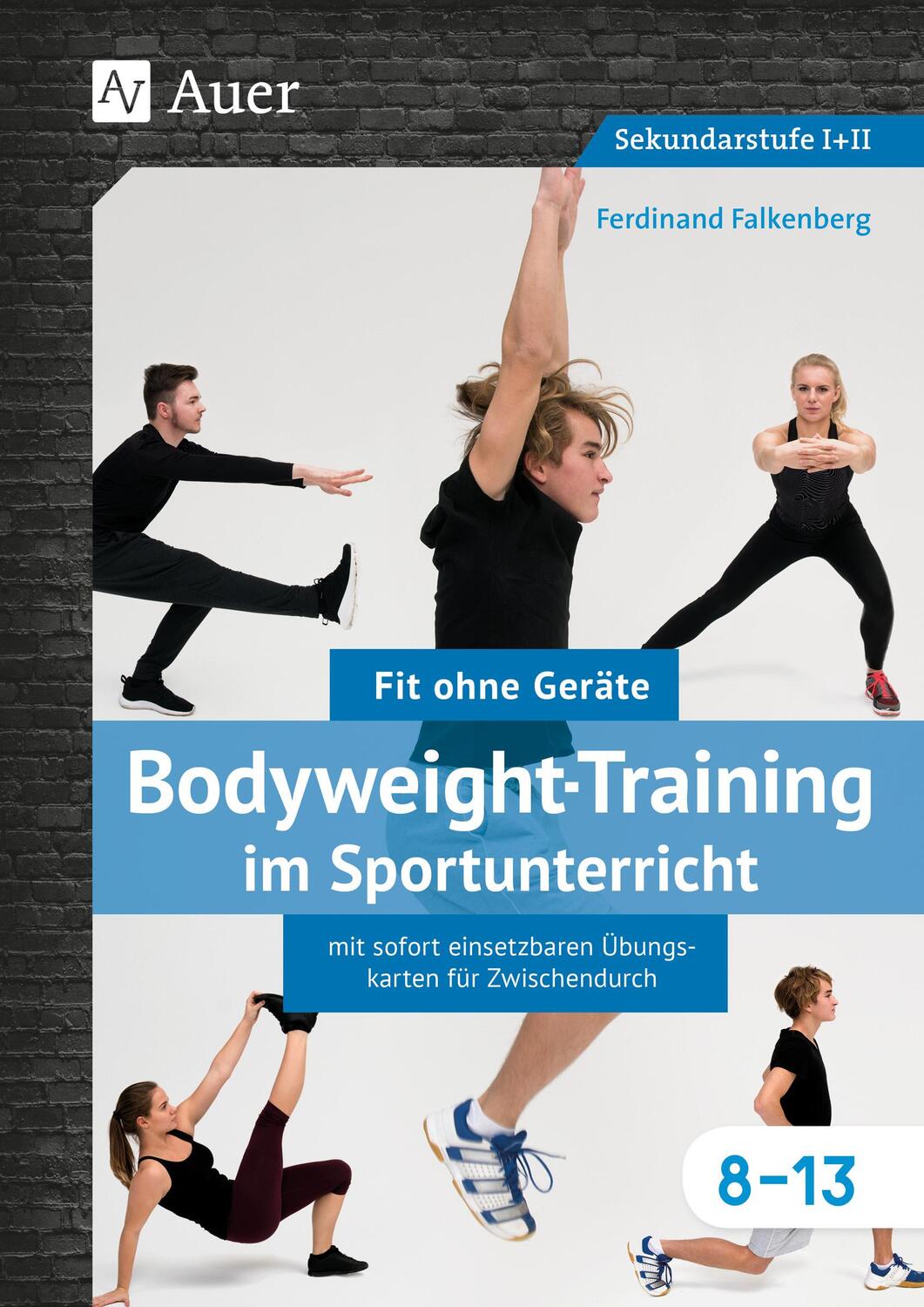 Cover: 9783403080817 | Bodyweight-Training im Sportunterricht 8-13 | Ferdinand Falkenberg