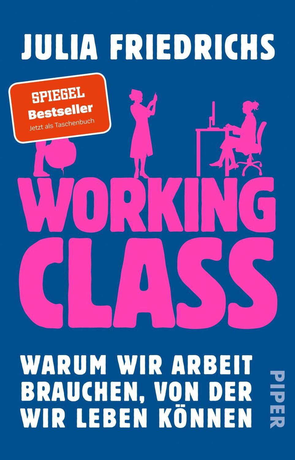 Cover: 9783492319041 | Working Class | Warum wir Arbeit brauchen, von der wir leben können
