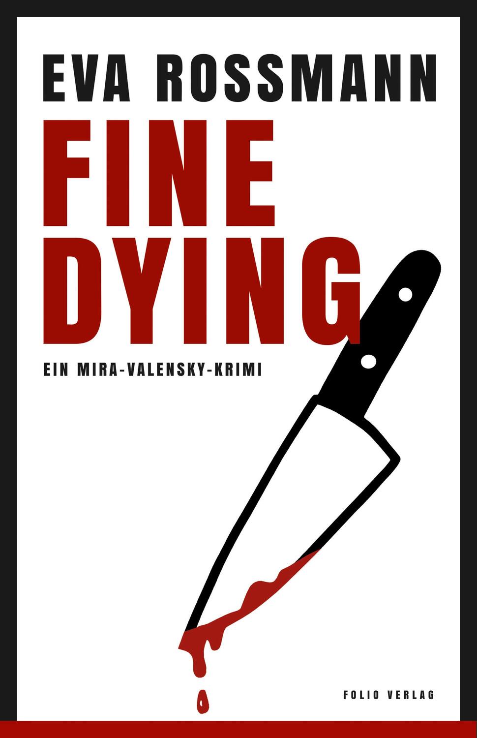 Cover: 9783852568874 | Fine Dying | Ein Mira-Valensky-Krimi | Eva Rossmann | Buch | 288 S.