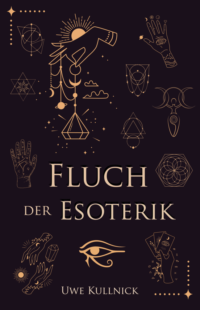 Cover: 9783962480530 | Fluch der Esoterik | Uwe Kullnick | Taschenbuch | Geklebt | Deutsch