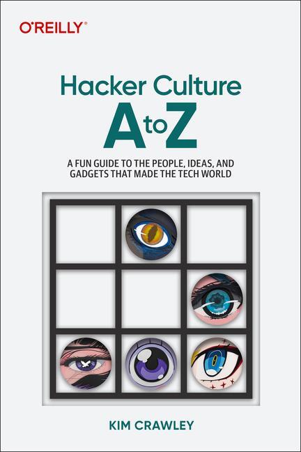 Cover: 9781098145675 | Hacker Culture A to Z | Kim Crawley | Taschenbuch | Englisch | 2023