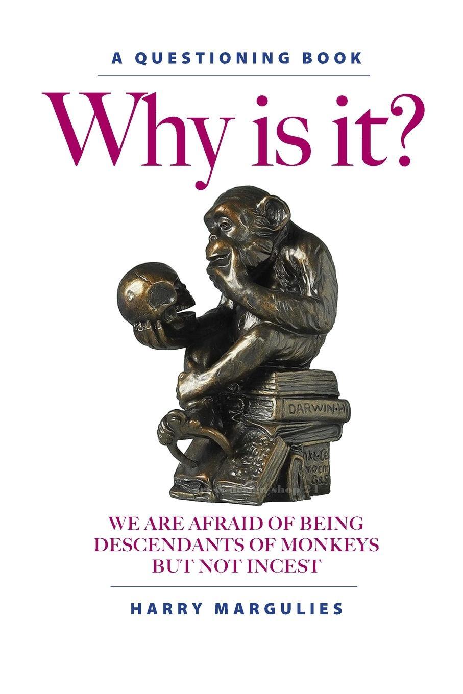 Cover: 9781802270839 | Why Is It ... We are Afraid of Being Descendants of Monkeys but Not...