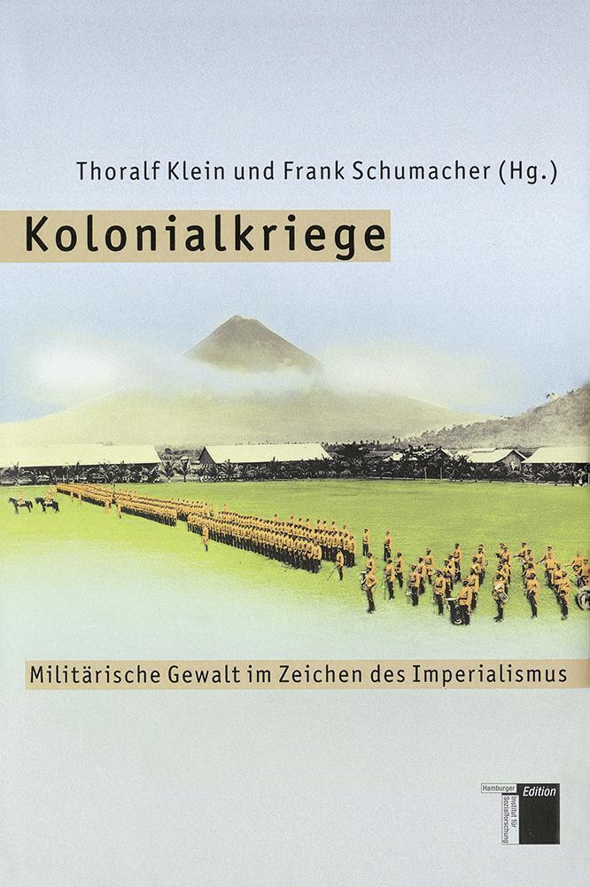 Cover: 9783936096705 | Kolonialkriege | Militärische Gewalt im Zeichen des Imperialismus