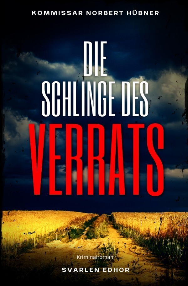 Cover: 9783756538577 | DIE SCHLINGE DES VERRATS: Kriminalroman - Kommissar Norbert Hübner 7