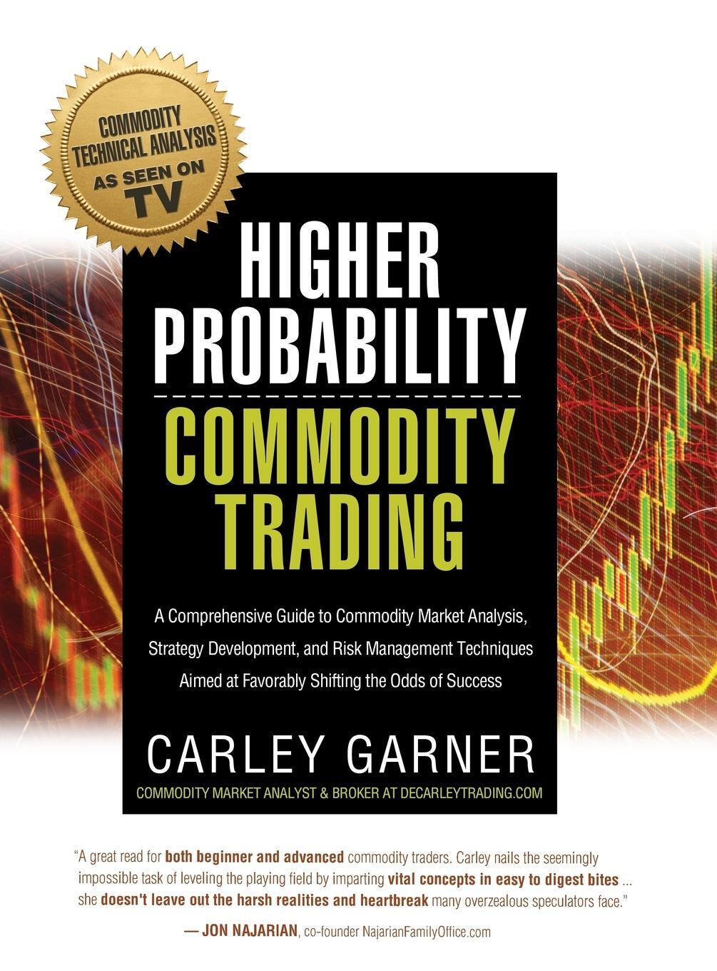 Cover: 9781942545521 | HIGHER PROBABILITY COMMODITY TRADING | Carley Garner | Buch | Englisch
