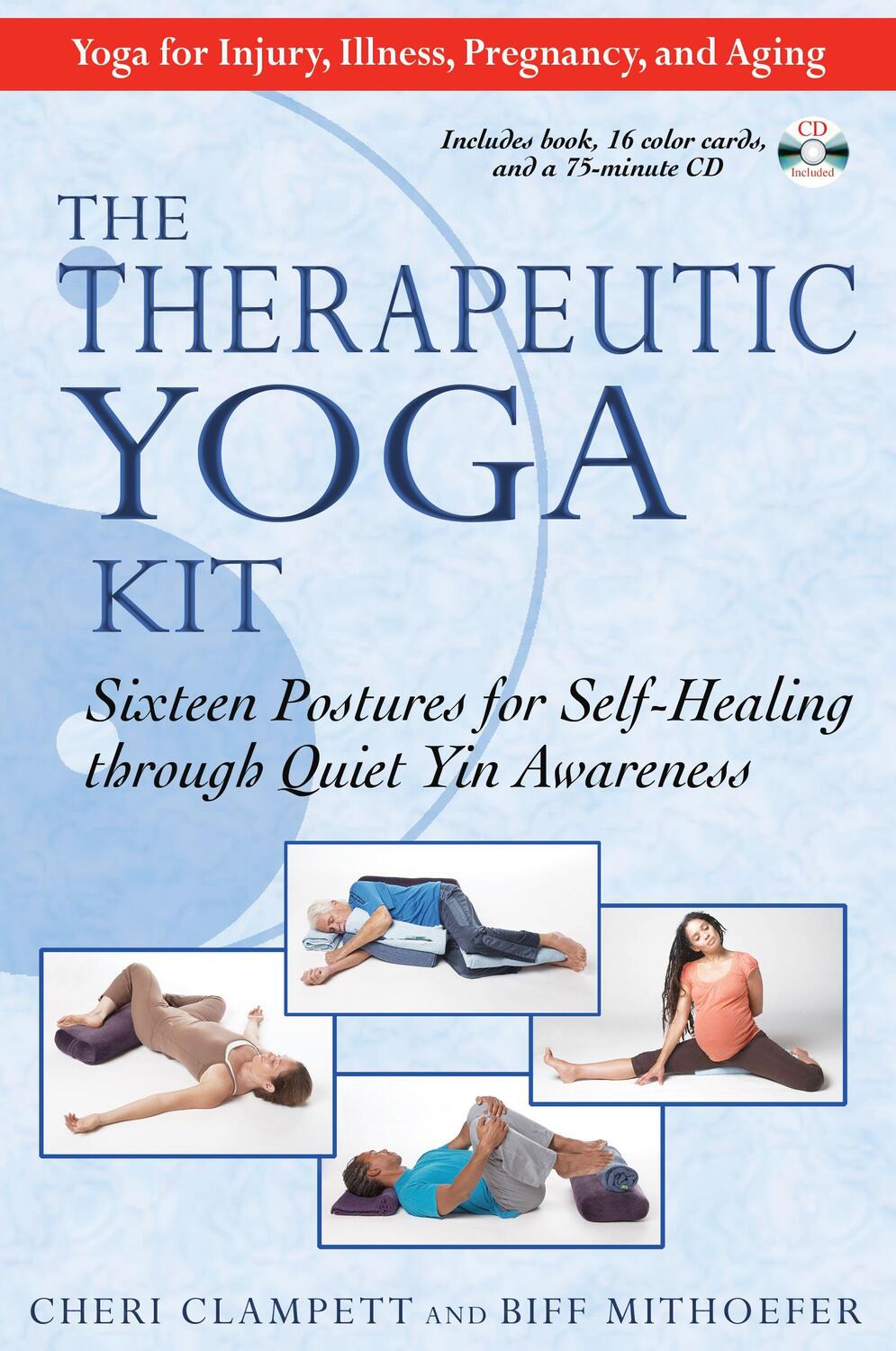 Cover: 9781594772511 | Therapeutic Yoga Kit | Cheri Clampett (u. a.) | Taschenbuch | Englisch
