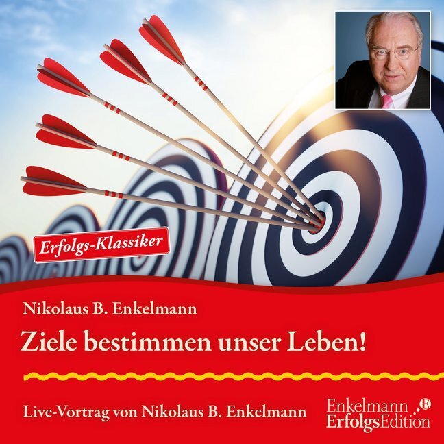 Cover: 9783947942244 | Ziele bestimmen unser Leben!, Audio-CD | Nikolaus B. Enkelmann | CD
