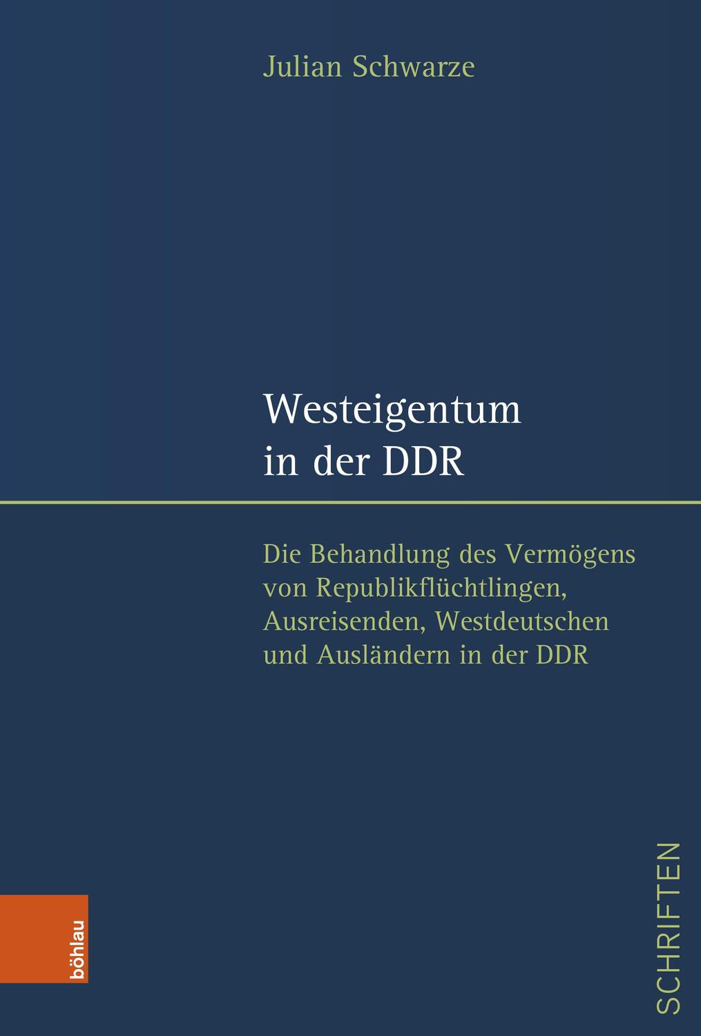 Cover: 9783412529901 | Westeigentum in der DDR | Julian Schwarze | Buch | 388 S. | Deutsch