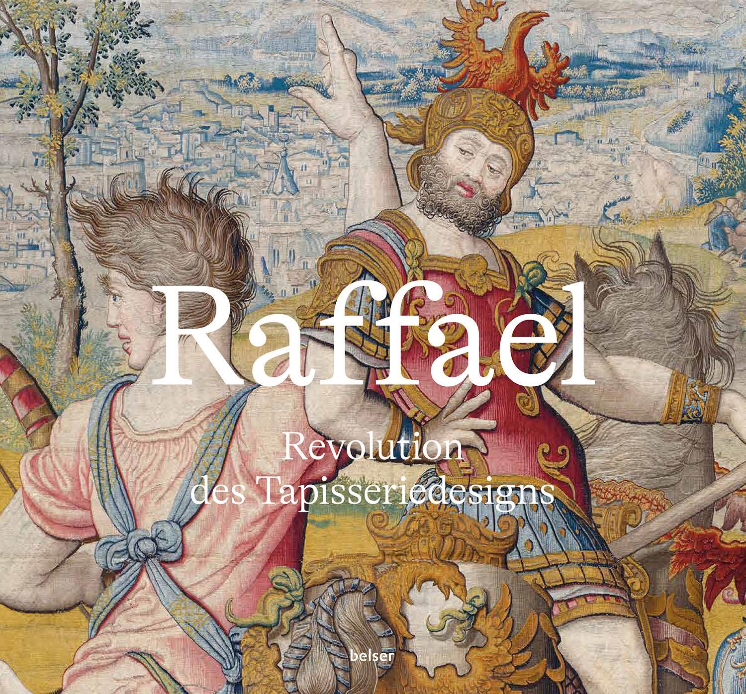 Cover: 9783763029167 | Raffael - Revolution des Tapisseriedesigns | Katja Schmitz-von Ledebur