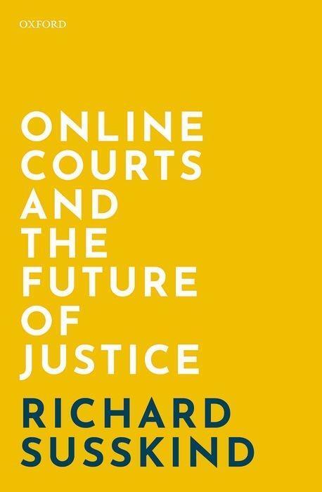 Cover: 9780198838364 | Online Courts and the Future of Justice | Richard Susskind | Buch