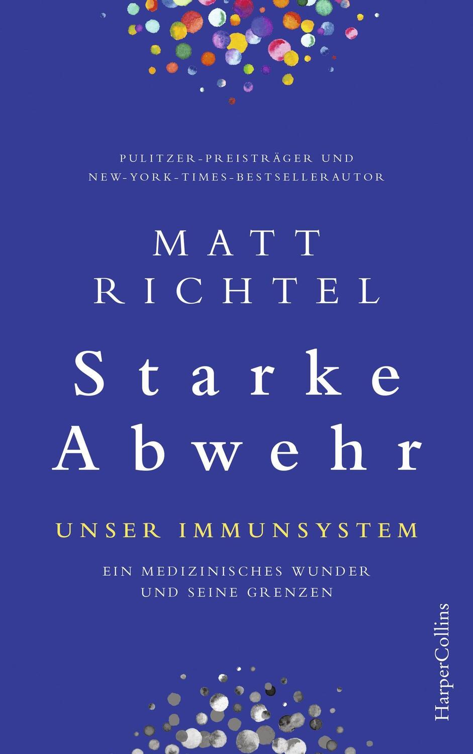 Cover: 9783749901111 | Starke Abwehr - Unser Immunsystem | Matt Richtel | Taschenbuch | 2021