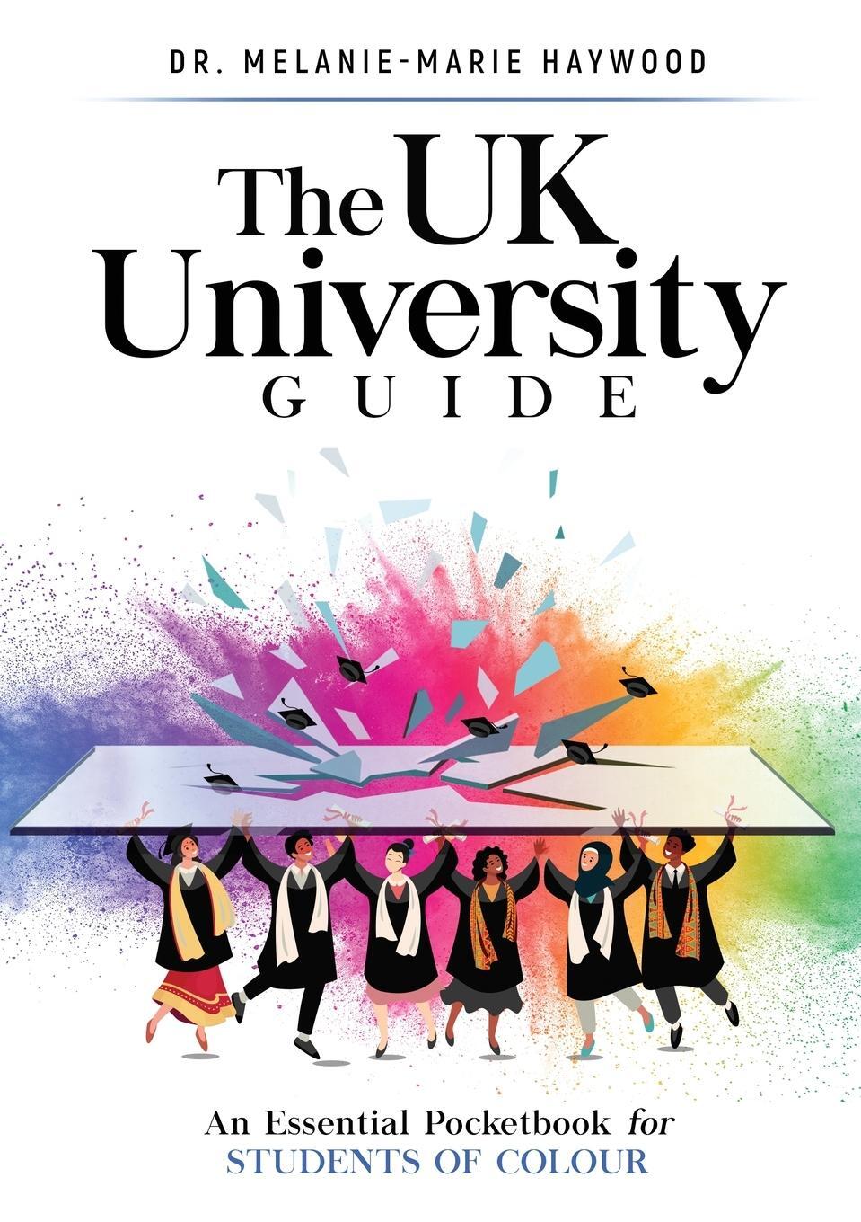 Cover: 9781999753092 | The UK University Guide | Melanie-Marie Haywood | Taschenbuch | 2022