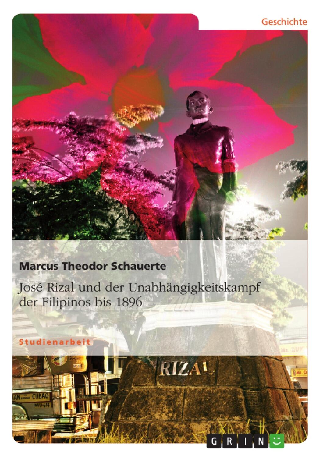 Cover: 9783638831529 | José Rizal und der Unabhängigkeitskampf der Filipinos bis 1896 | Buch