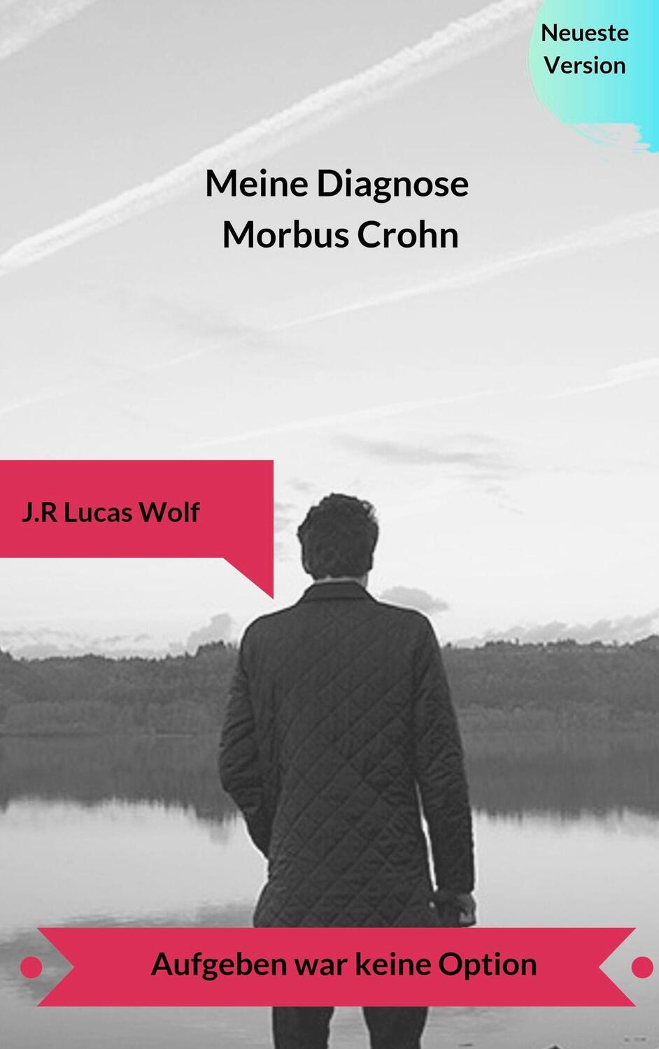Cover: 9783749485307 | Meine Diagnose Morbus Crohn | Aufgeben war keine Option | Wolf | Buch