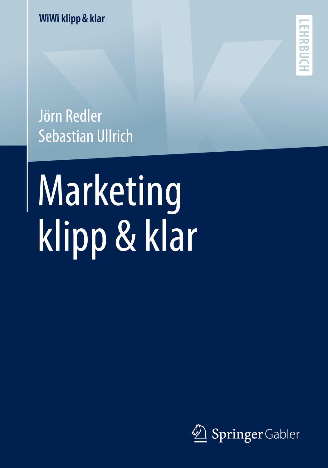 Cover: 9783658345372 | Marketing klipp & klar | Jörn Redler (u. a.) | Taschenbuch | Deutsch