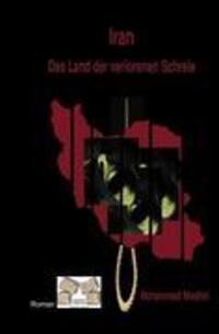 Cover: 9783868122336 | Iran - Das Land der verlorenen Schreie | Mohammad Moshiri | Buch