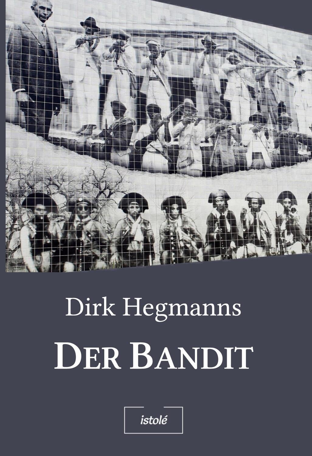 Cover: 9783910347397 | Der Bandit | Dirk Hegmanns | Taschenbuch | Paperback | 454 S. | 2024