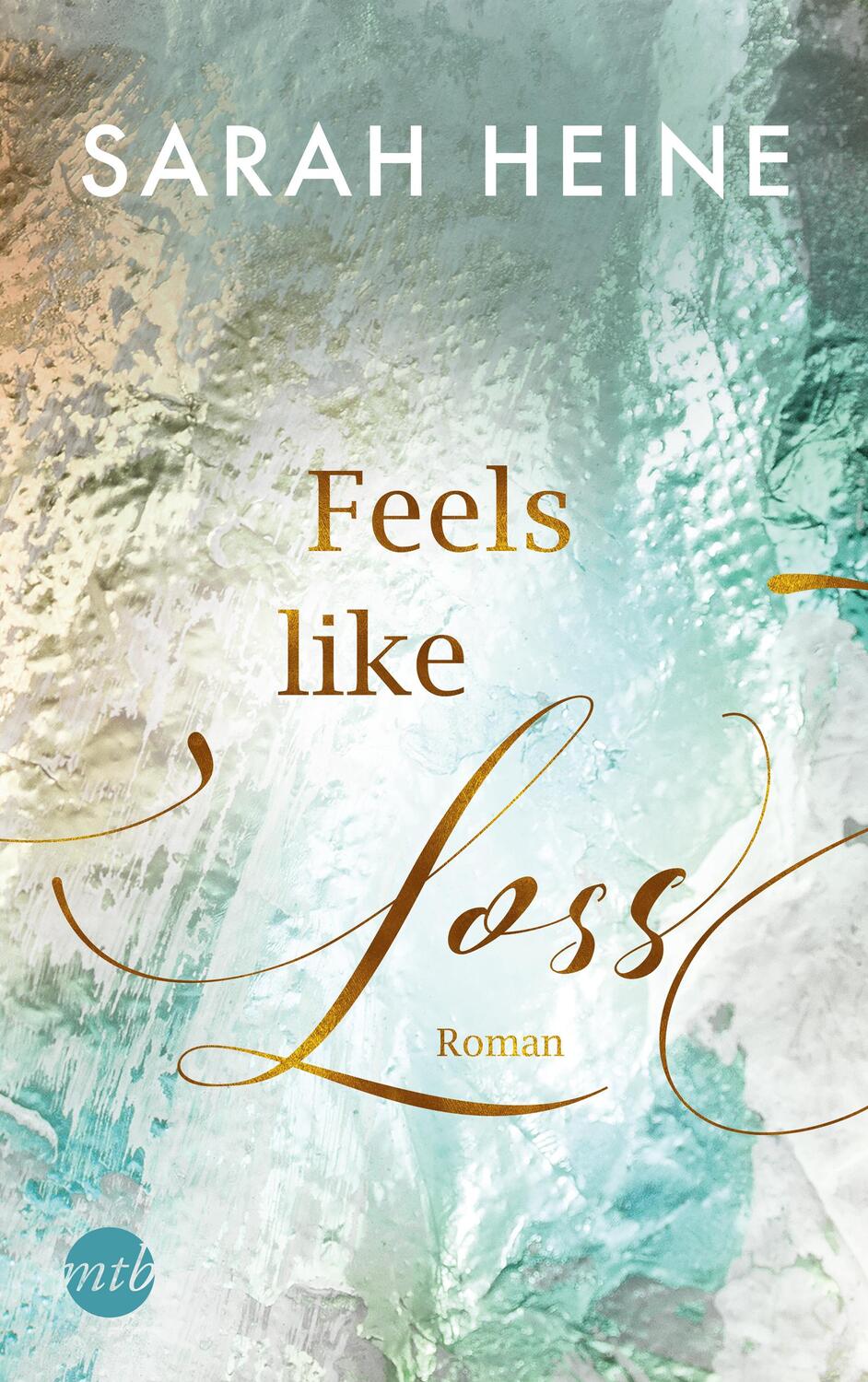 Cover: 9783745701692 | Feels like Loss | Sarah Heine | Taschenbuch | Feels-like-Reihe | 2021