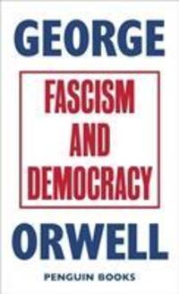 Cover: 9780241455678 | Fascism and Democracy | Penguin Great Ideas | George Orwell | 48 S.