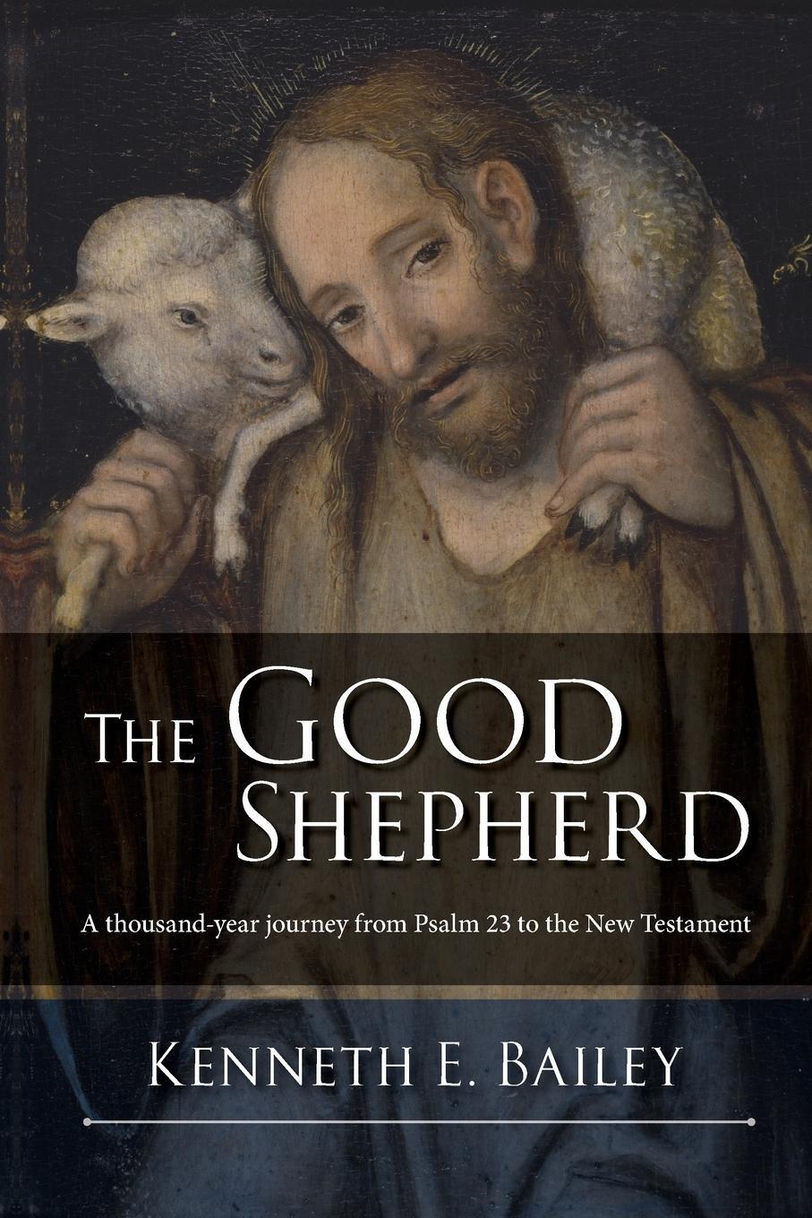 Cover: 9780281073504 | The Good Shepherd | Kenneth Bailey | Taschenbuch | Paperback | 2015