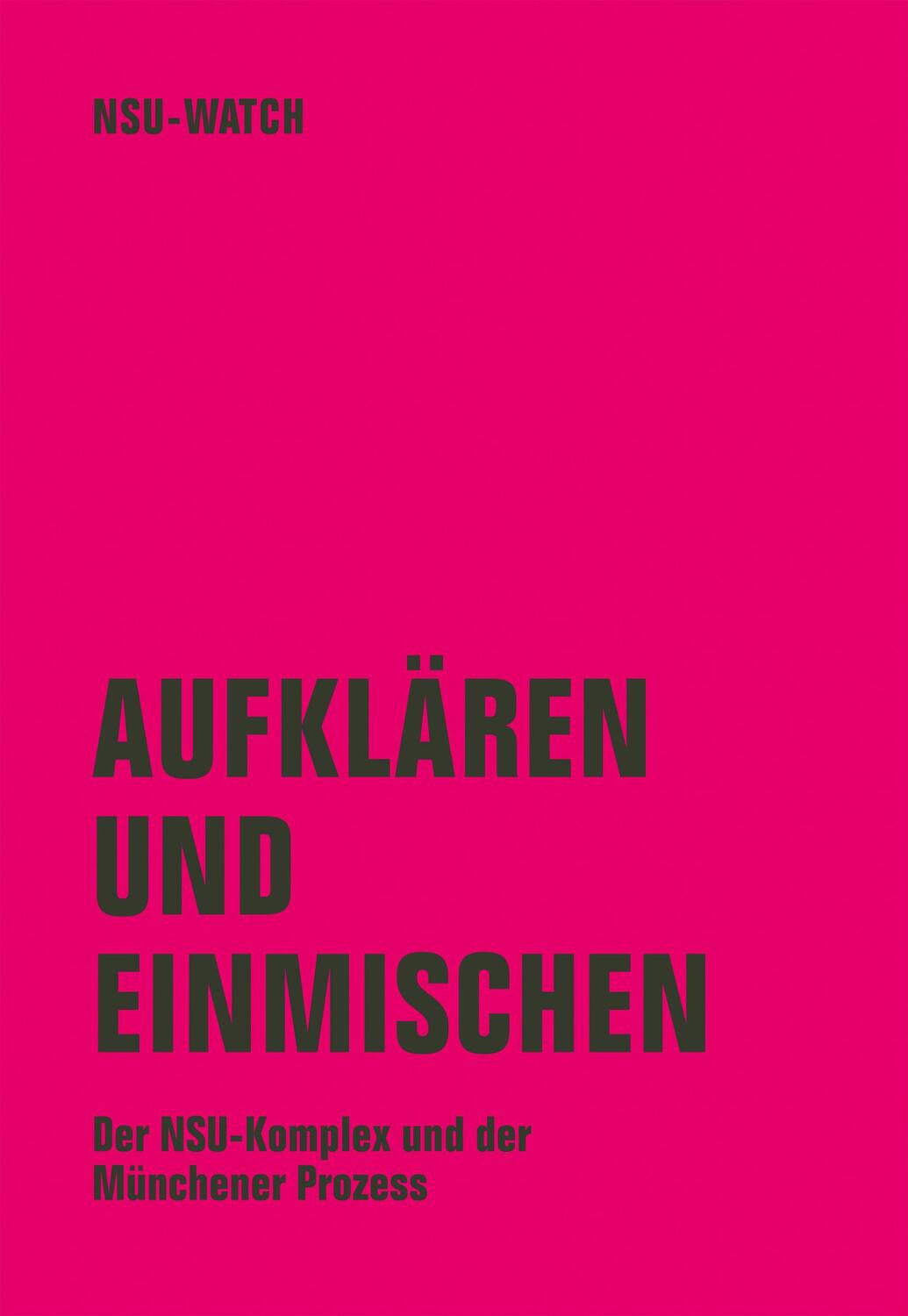 Cover: 9783957324221 | Aufklären und einmischen | Der NSU-Komplex und der Münchner Prozess