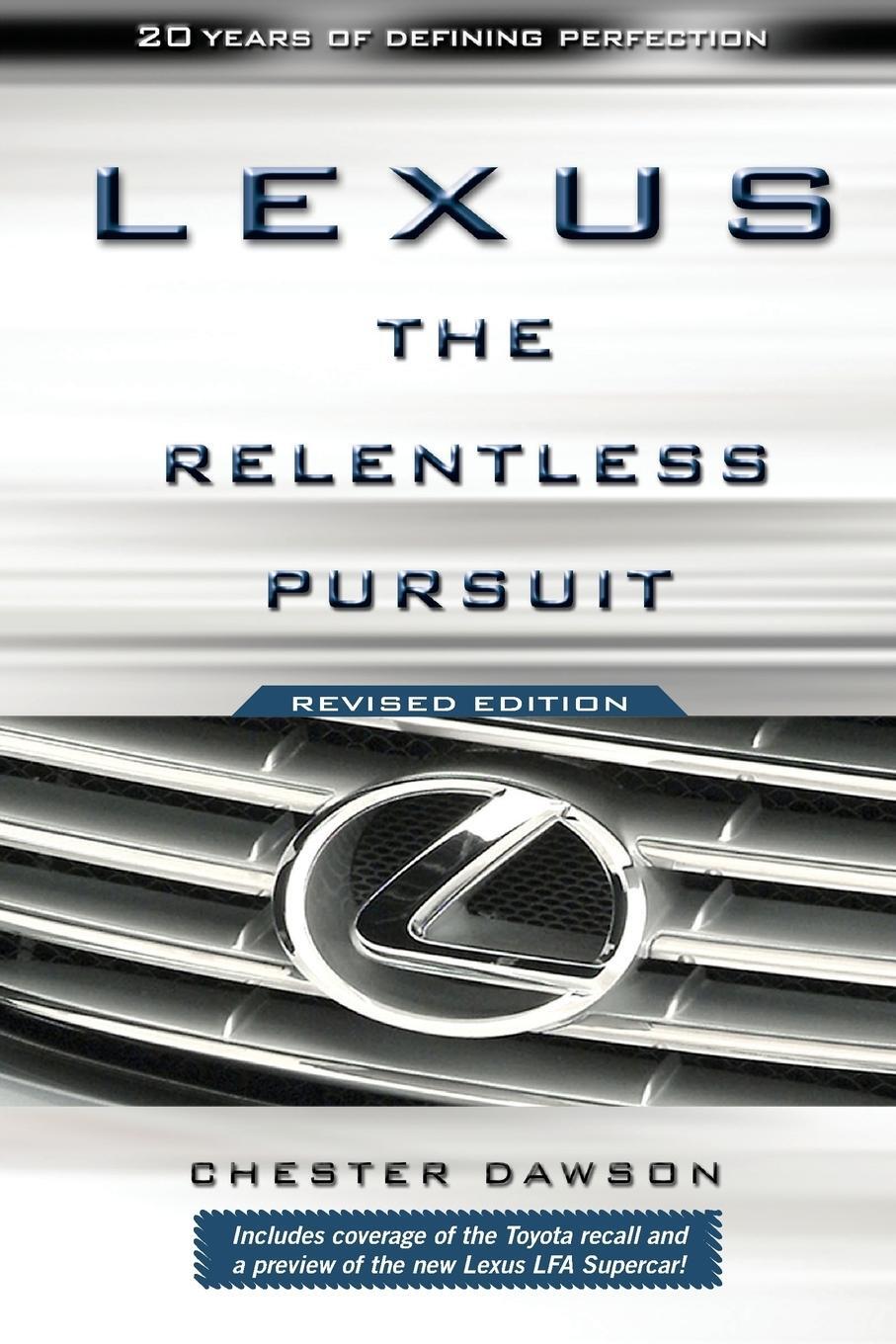 Cover: 9780470828045 | Lexus | The Relentless Pursuit | Chester Dawson | Taschenbuch | 2011