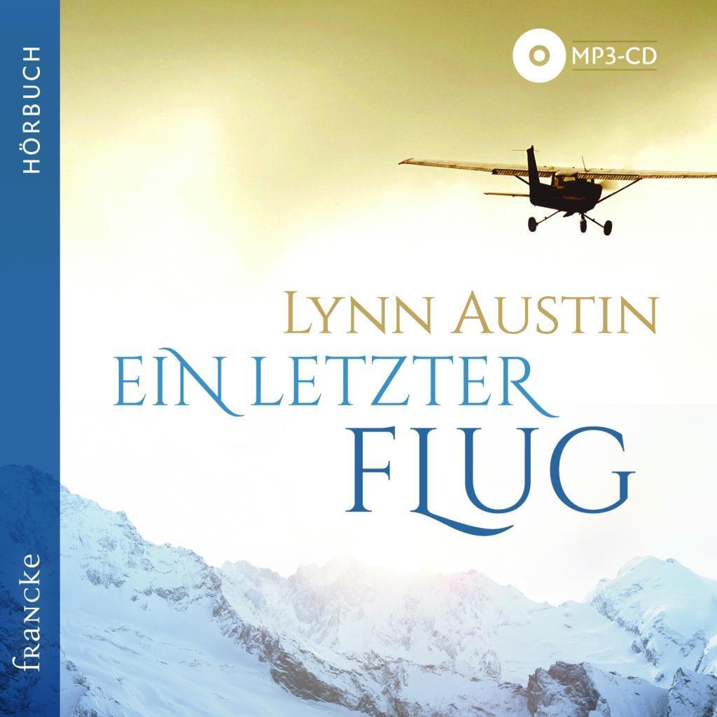Cover: 9783963620478 | Ein letzter Flug | Lynn Austin | MP3 | 360 Min. | Deutsch | 2019