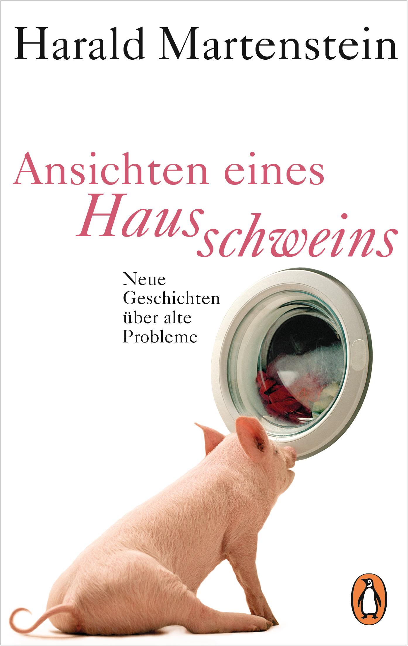 Cover: 9783328103165 | Ansichten eines Hausschweins | Neue Geschichten über alte Probleme