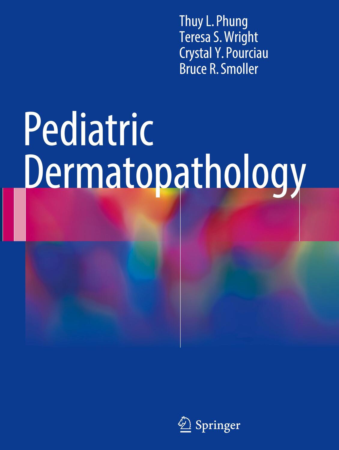 Cover: 9783319448220 | Pediatric Dermatopathology | Thuy L. Phung (u. a.) | Buch | XLI | 2017