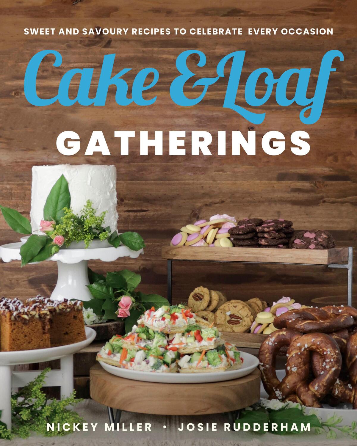 Cover: 9780735239852 | Cake &amp; Loaf Gatherings | Josie Rudderham (u. a.) | Taschenbuch | 2023