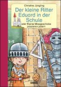 Cover: 9783865590657 | Der kleine Ritter Eduard in der Schule | Christine Jüngling | Buch