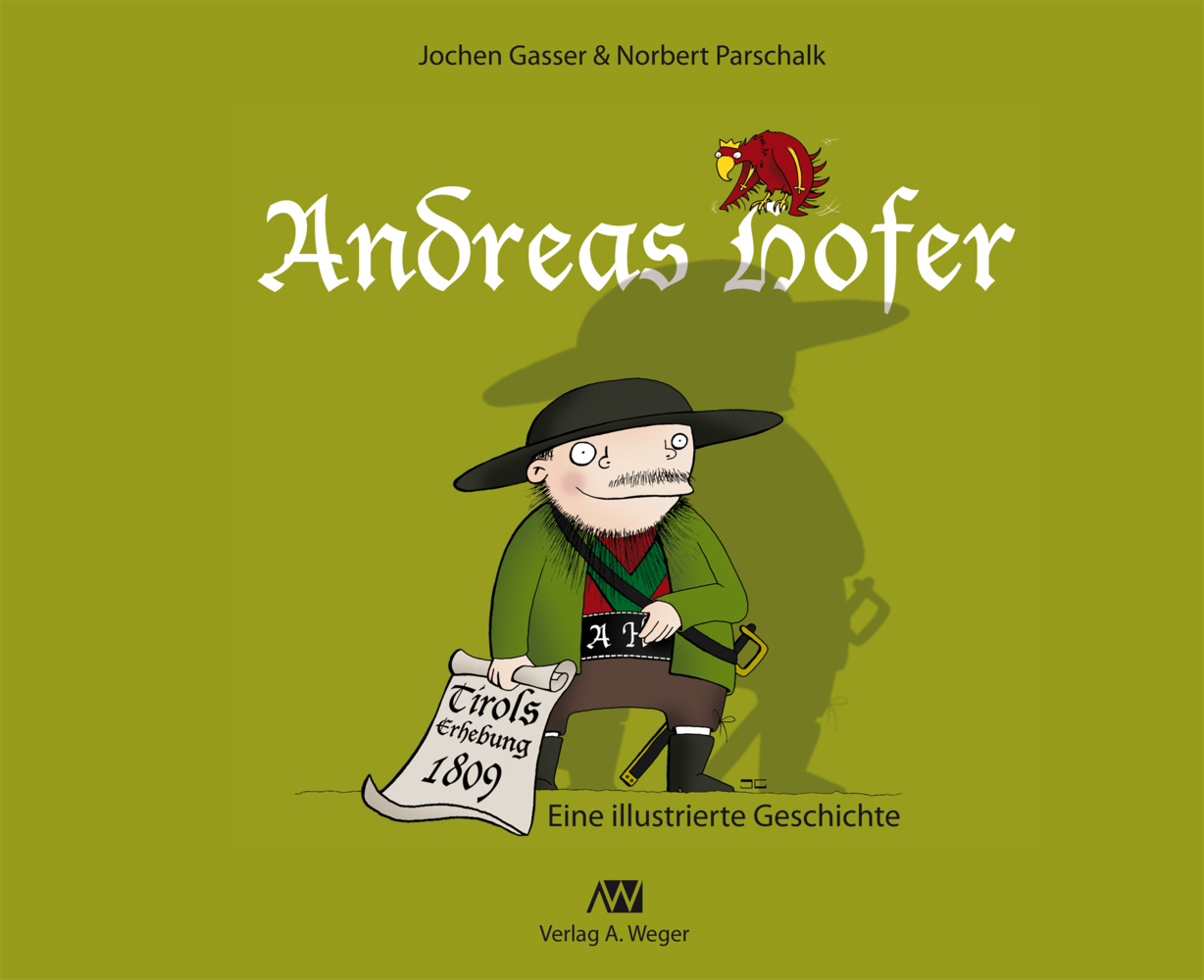 Cover: 9788888910727 | Andreas Hofer, Eine illustrierte Geschichte | Jochen Gasser (u. a.)