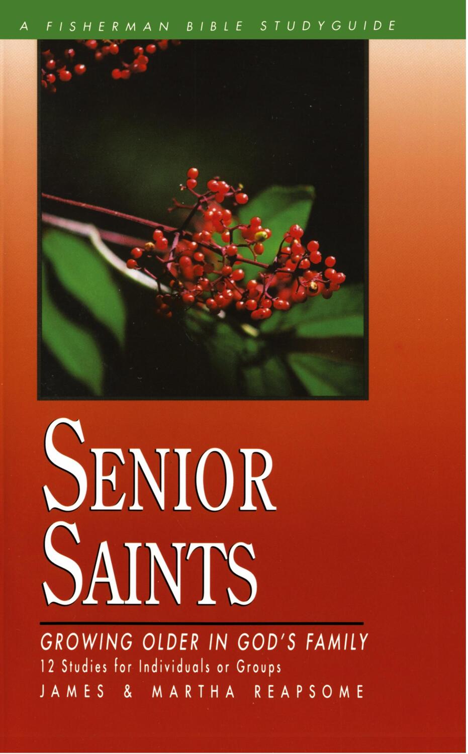 Cover: 9780877887461 | Senior Saints | Growing Older in God's Family | James Reapsome | Buch