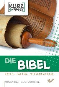 Cover: 9783894369118 | Die Bibel | Reihe: Kurz g-fasst. Daten. Fakten. Wissenwertes. | Jaeger