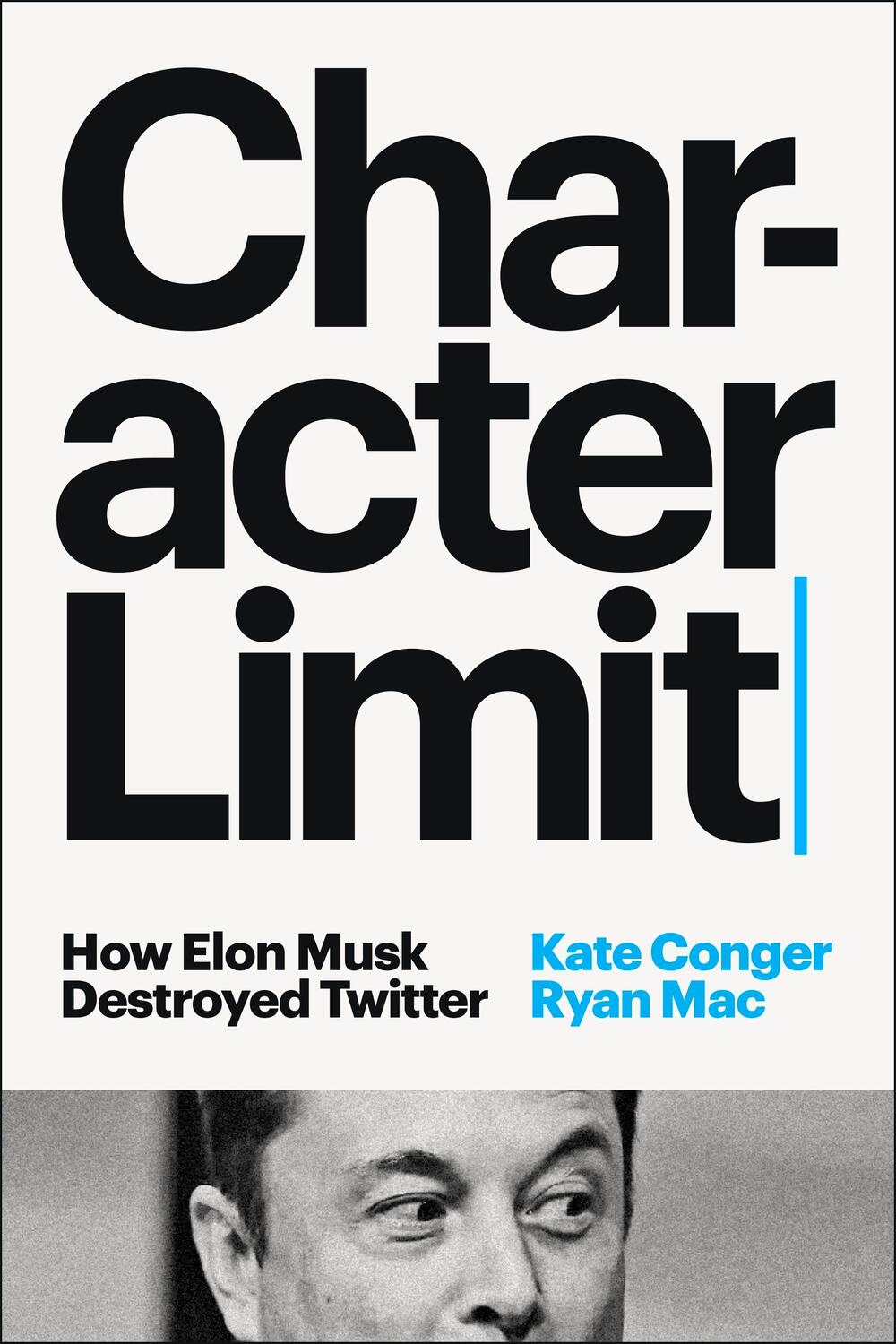 Cover: 9781529914702 | Character Limit | How Elon Musk Destroyed Twitter | Conger (u. a.)