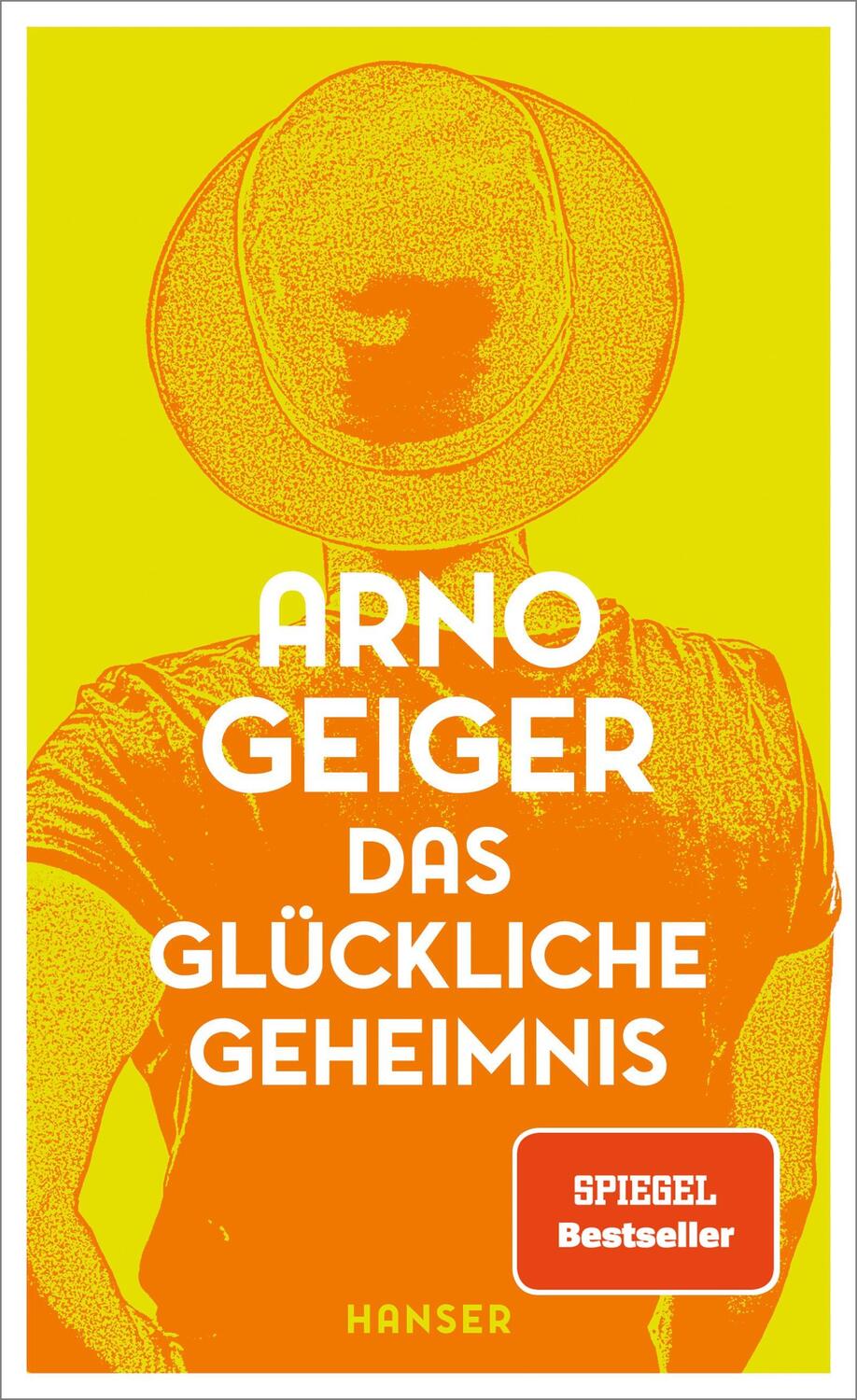 Cover: 9783446276178 | Das glückliche Geheimnis | Arno Geiger | Buch | Deutsch | 2023