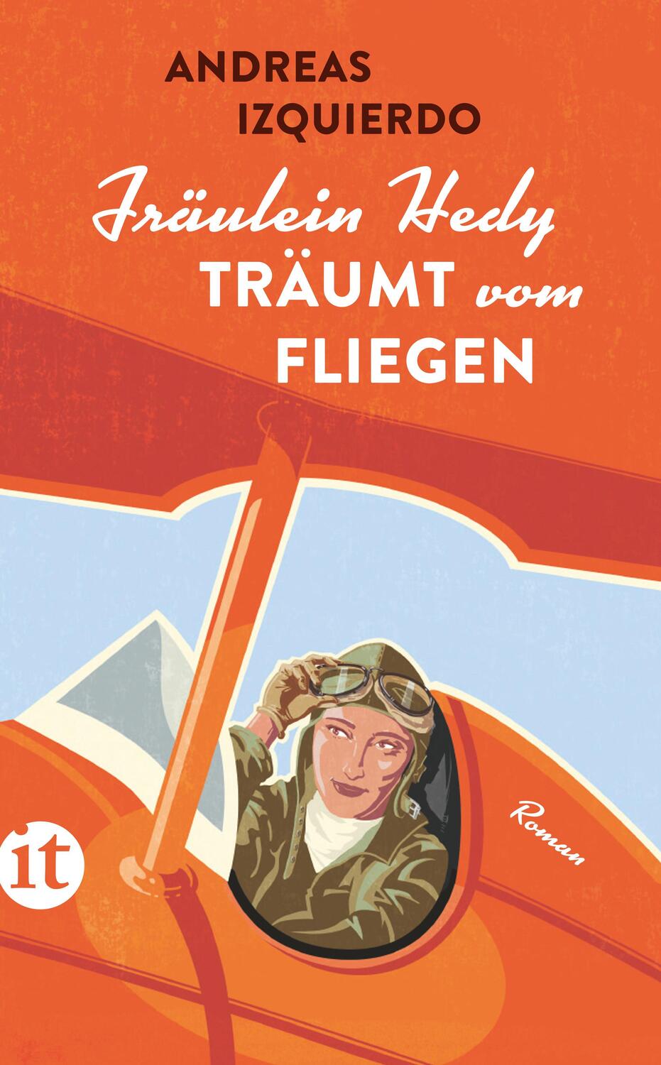 Cover: 9783458364023 | Fräulein Hedy träumt vom Fliegen | Roman | Andreas Izquierdo | Buch