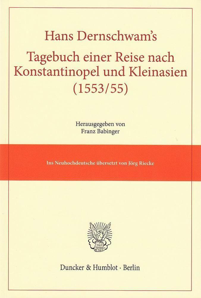 Cover: 9783428137688 | Hans Dernschwam's Tagebuch einer Reise nach Konstantinopel und...