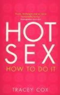 Cover: 9780552147071 | Hot Sex | How to Do it | Tracey Cox | Taschenbuch | Englisch | 1999