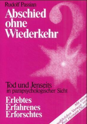 Cover: 9783876670669 | Abschied ohne Wiederkehr? | Rudolf Passian | Buch | 408 S. | Deutsch