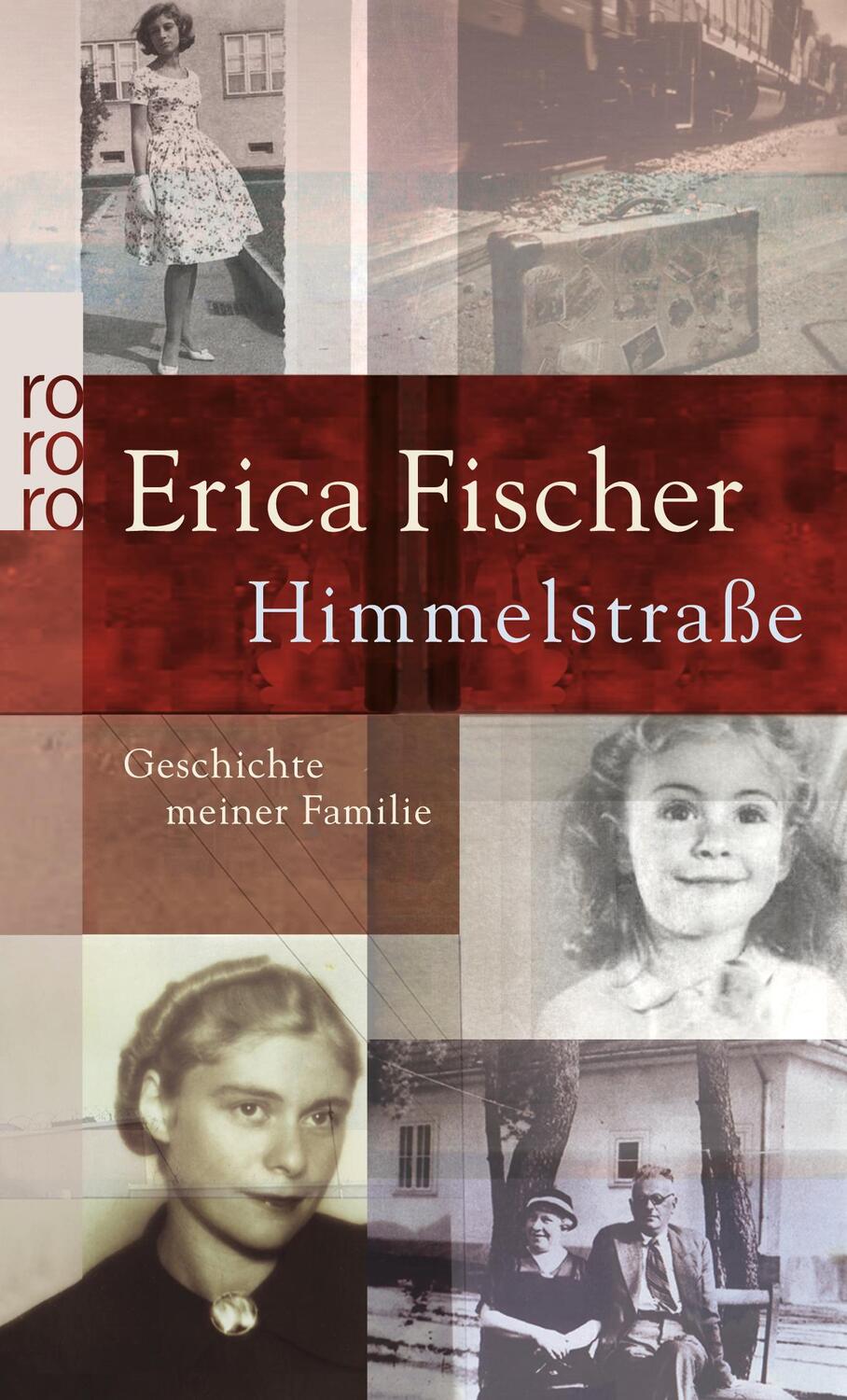Cover: 9783499245923 | Himmelstraße | Geschichte meiner Familie | Erica Fischer | Taschenbuch
