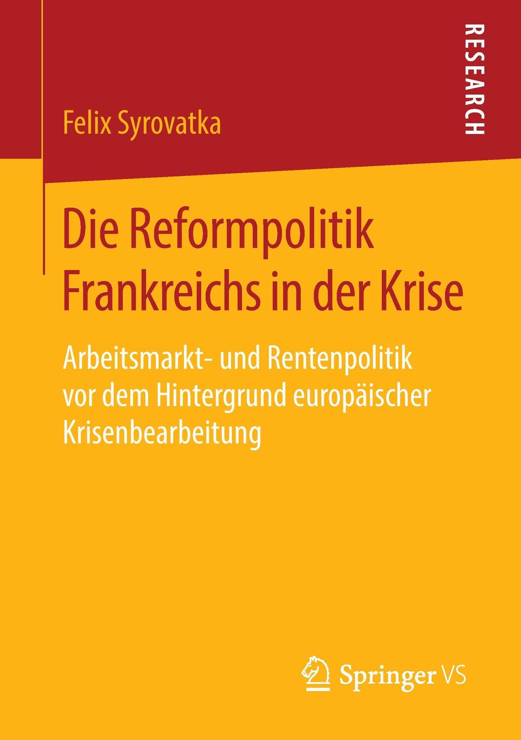 Cover: 9783658140595 | Die Reformpolitik Frankreichs in der Krise | Felix Syrovatka | Buch