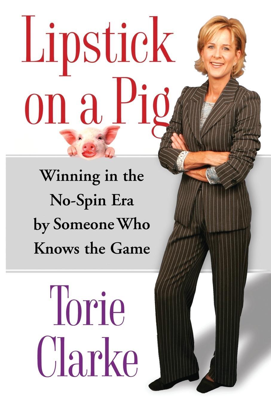 Cover: 9780743271172 | Lipstick on a Pig | Torie Clarke | Taschenbuch | Paperback | Englisch