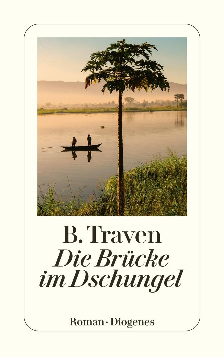 Cover: 9783257247176 | Die Brücke im Dschungel | B. Traven | Taschenbuch | 272 S. | Deutsch