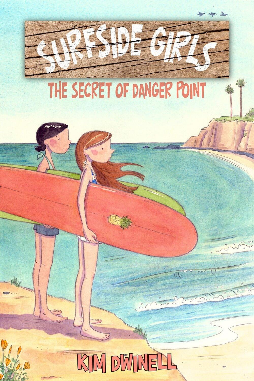 Cover: 9781603094115 | Surfside Girls: The Secret of Danger Point | Kim Dwinell | Taschenbuch