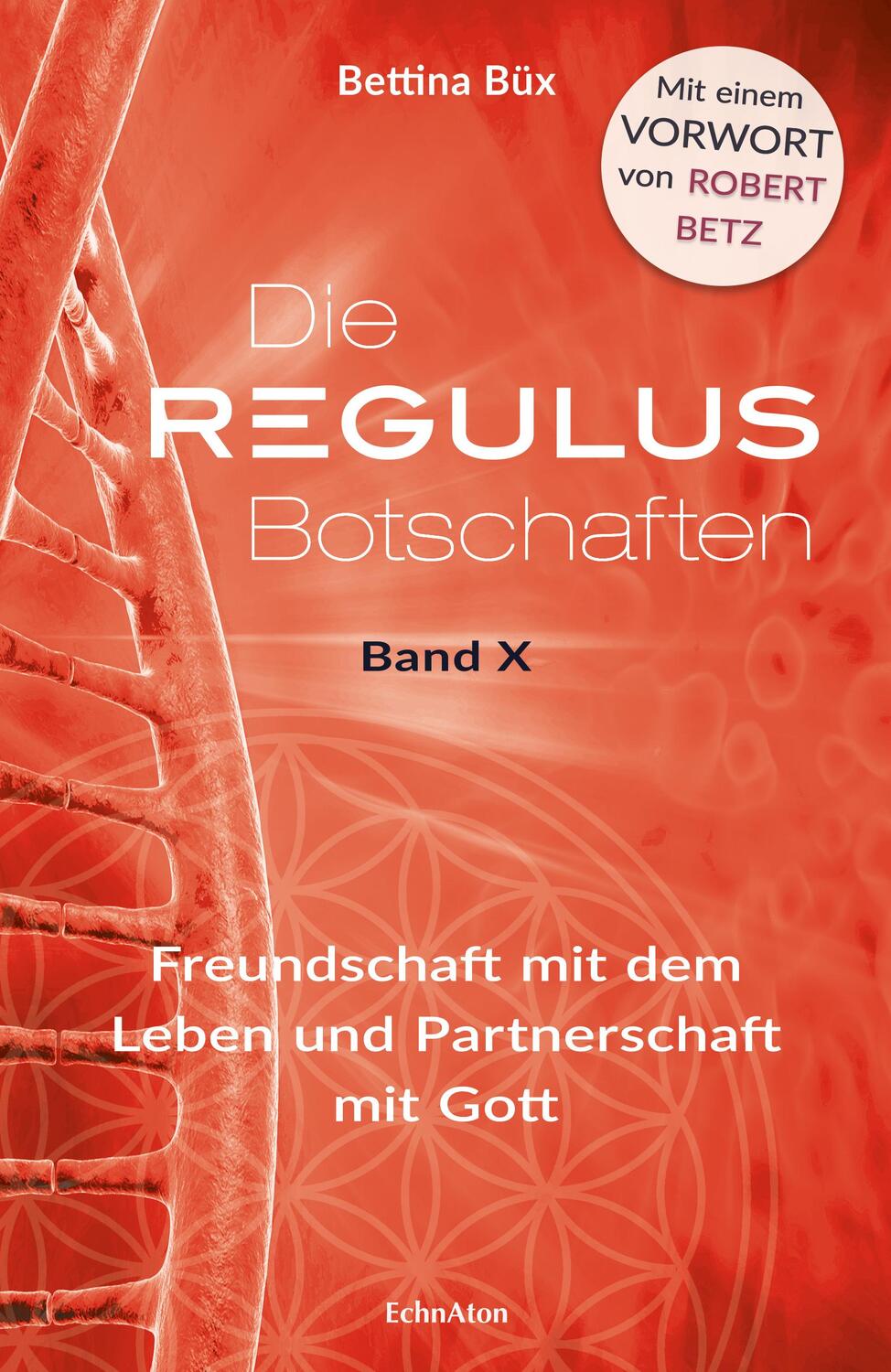 Cover: 9783964420510 | Die Regulus-Botschaften | Bettina Büx | Buch | 216 S. | Deutsch | 2023