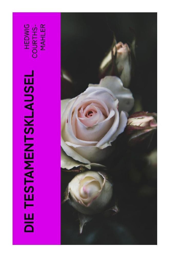 Cover: 9788027365708 | Die Testamentsklausel | Hedwig Courths-Mahler | Taschenbuch | 2022